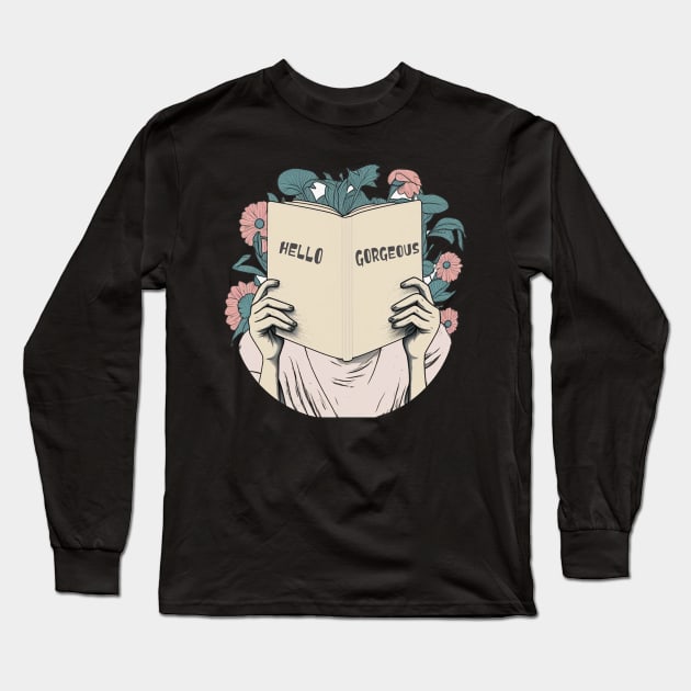 Hello Gorgeous Floral Book Long Sleeve T-Shirt by larfly